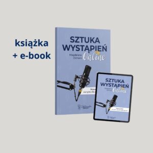 Sztuka wystąpień online. Przewodnik nie tylko dla początkujących KSIĄŻKA PAPIEROWA +e-book i dostawa